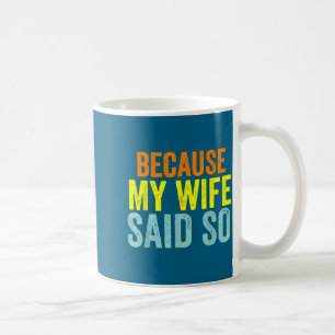 Caneca De Café Minha Camisa Porque a Esposa Disse Que Sim Chefe