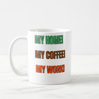 Caneca De Café Minha Casa Meu Café Minha Declaração de Trabalho D
