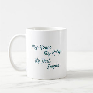 Caneca De Café Minha Casa Minhas Regras É Tão Simples