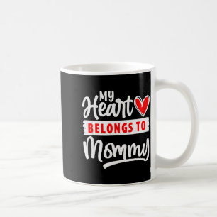 Caneca De Café Minha Coração Pertence à Mamãe Camisa Funny Valent