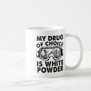 Caneca De Café Minha Droga De Escolha É Pica Branca.