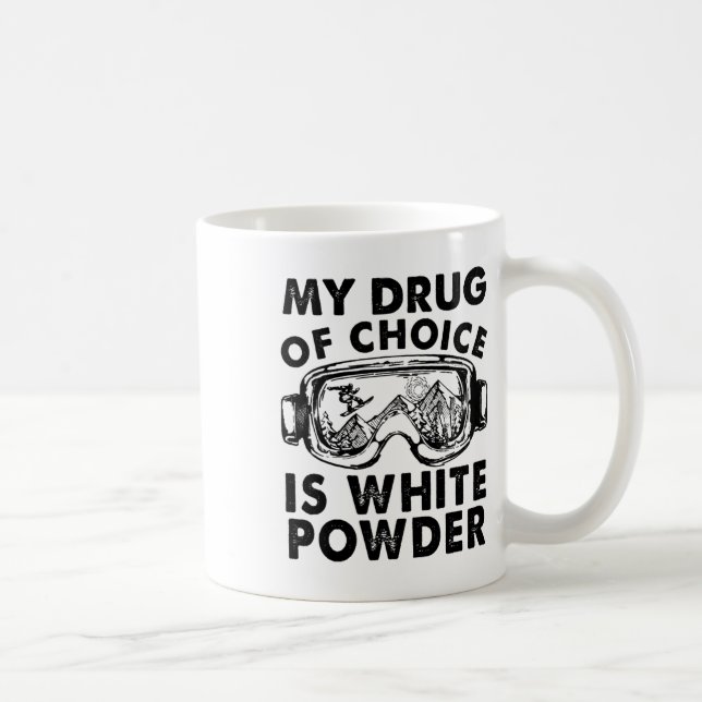 Caneca De Café Minha Droga De Escolha É Pica Branca. (Direita)