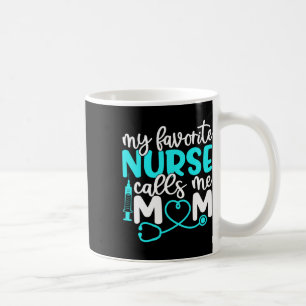 Caneca De Café Minha Enfermeira Favorita Me Chama Mãe Camisa Mães