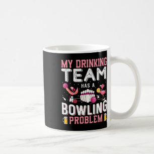 Caneca De Café Minha Equipe De Bebendos Tem Um Problema De Bolich