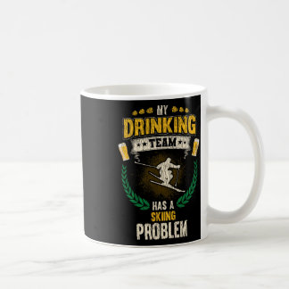 Caneca De Café Minha Equipe de Bebida Tem um Problema de Esqui Es