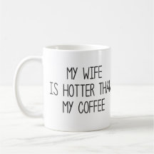 Minha Esposa É Mais Quente Que Meu Café