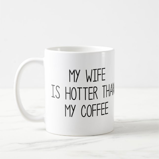 Caneca De Café Minha Esposa É Mais Quente Que Meu Café (Esquerda)