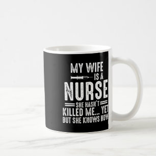 Caneca De Café Minha esposa é uma enfermeira que ela ainda não me