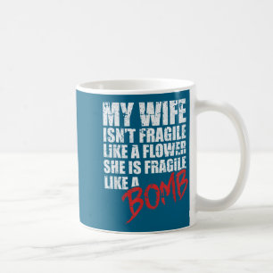 Caneca De Café Minha esposa frágil como bomba louca esposa engraç
