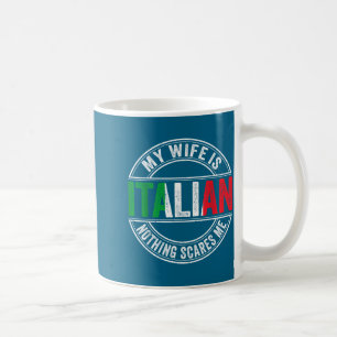 Caneca De Café Minha esposa italiana nada me assusta bandeira ita