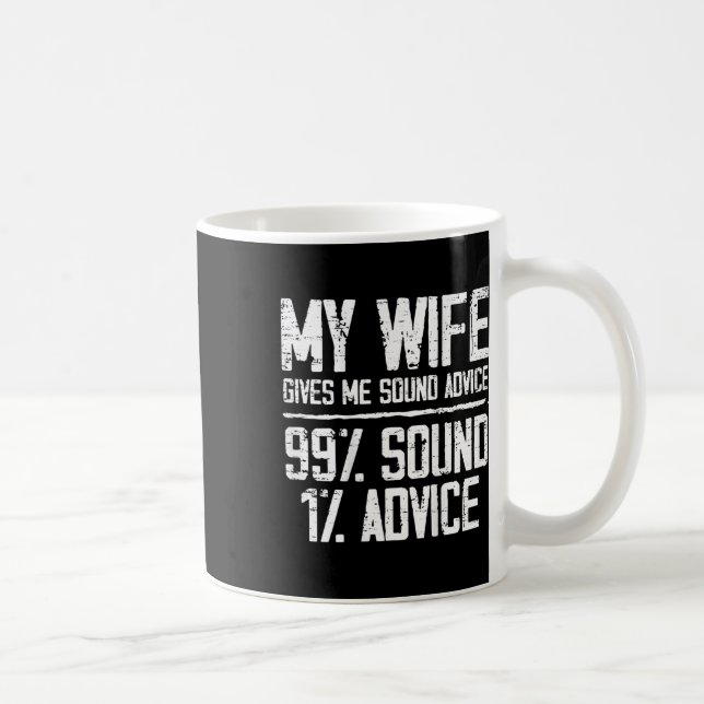 Caneca De Café Minha Esposa Me Dá Aconselhamento Sólido 99% Som 1 (Direita)