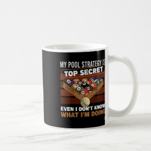 Caneca De Café Minha Estratégia De Piscina É O Maior Bilhar De Pi