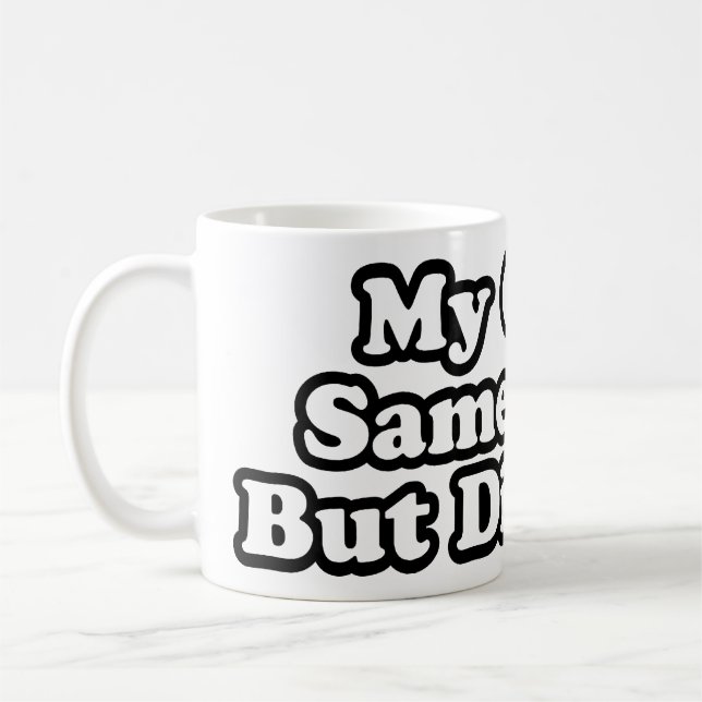 Caneca De Café Minha garota é igual, mas diferente (Esquerda)
