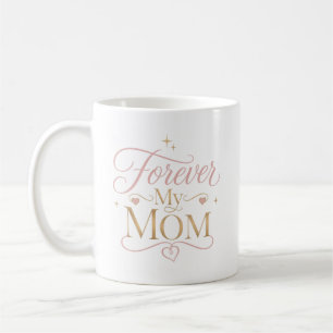 Caneca De Café Minha Mãe Para Sempre Citação Rosa Elegante Dourad