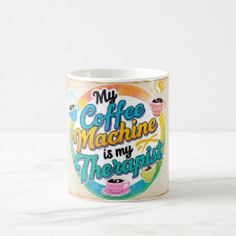 Caneca De Café Minha máquina de café é minha terapeuta