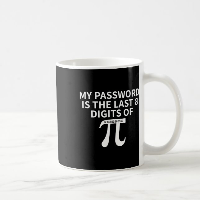 Caneca De Café Minha Palavra É Os Últimos 8 Dígitos De Pi Pi Apro (Direita)