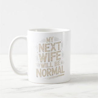 Caneca De Café Minha Próxíma Esposa Será Normal Camisa Divertida