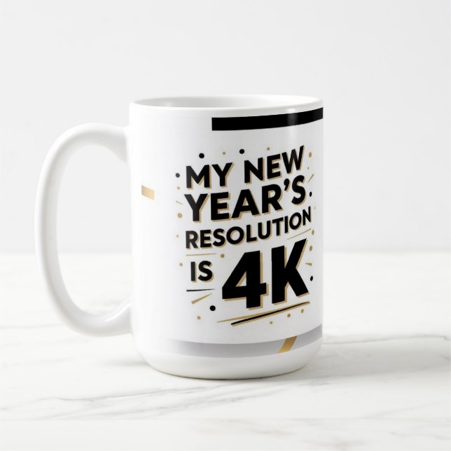 Caneca De Café Minha resolução de ano novo é 4K (Esquerda)
