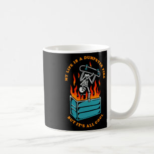 Caneca De Café Minha vida é um incêndio burro, mas é tudo Legal e