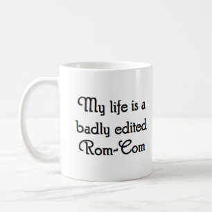 Caneca De Café minha vida é um rom-com mal editado