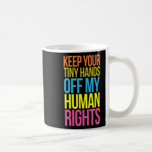 Caneca De Café Minhas Mãos Do Meu Vestuário Para Igualdade De Dir