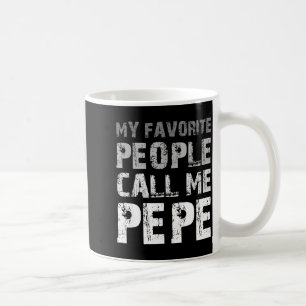 Caneca De Café Minhas pessoas favoritas me chamam de pepe legal