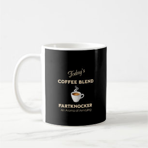 Caneca De Café Mistura de Café de Hoje, Fartknocker