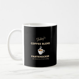 Caneca De Café Mistura de Café de Hoje, Fartknocker