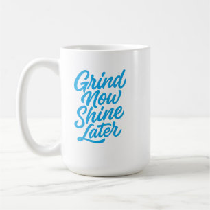 Caneca De Café Moa agora, brilhe depois – Citação Motivacional 