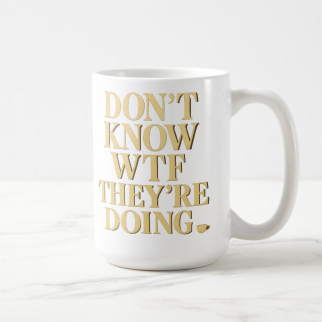 Caneca De Café Mob Wife Energy: “Don’t Know WTF” Design (Direita)