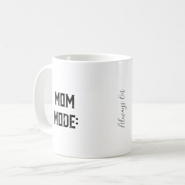 Caneca De Café Modo Mãe: Sempre Ligado | Dia de as mães de Fotogr (Frente Esquerda)
