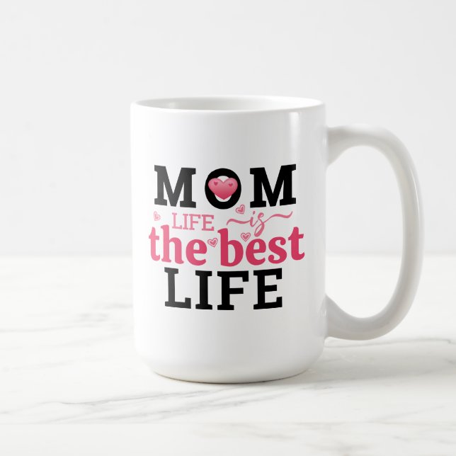 Caneca De Café Mom Life Is The Best Life  (Direita)