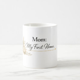 Caneca De Café Mom – My First Home Mug
