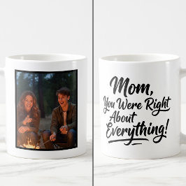 Caneca De Café Mom You Were Right Funny 1 Photo Brush Script 