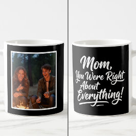 Caneca De Café Mom You Were Right Funny 1 Photo Brush Script 