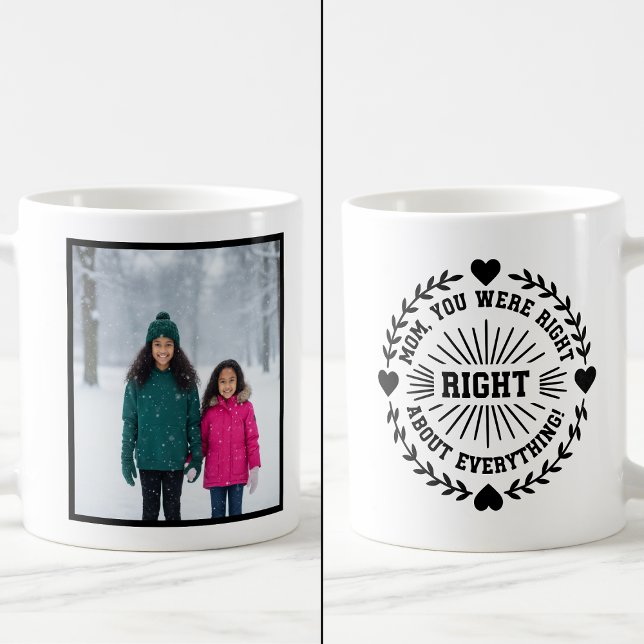 Caneca De Café Mom You Were Right Funny 1 Photo Keepsake (Criador carregado)