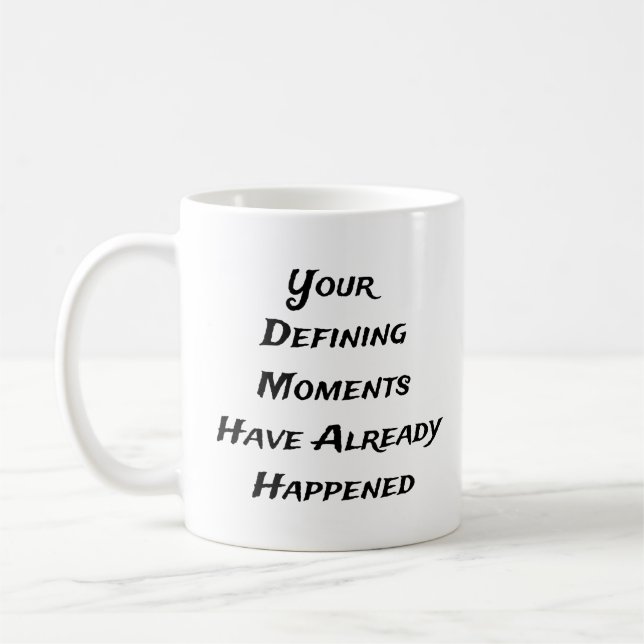 Caneca De Café Momentos Definitivos Já Aconteceram (Esquerda)