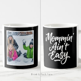Caneca De Café Mommin Ain't Easy Brush Script 1 Photo Black