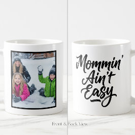 Caneca De Café Mommin Ain't Easy Brush Script Custom 1 Photo