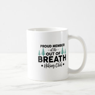Caneca De Café Montaísta Orgulhoso Membro de Caminhadas Sem Fôleg