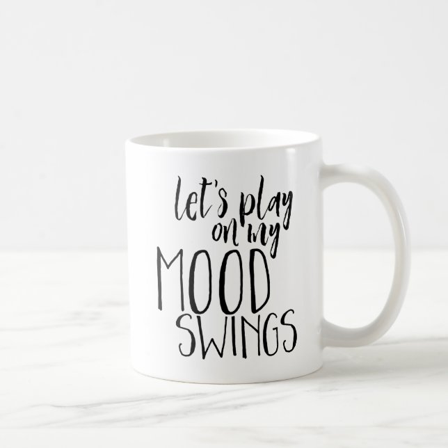 Caneca De Café Mood Swing Engraçado Dizendo Humor de PMS Moody (Direita)