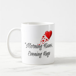 Caneca De Café Morning Kisses, Evening Hugs - Sweet Romantic Mug