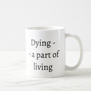 Caneca De Café Morrer - uma parte de viver