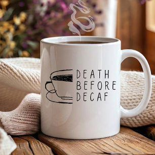 Caneca De Café Morte Antes de Descafeinado Engraçado para quem be