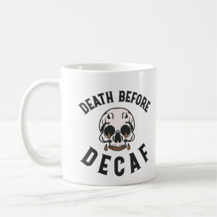 Caneca De Café Morte Antes Do Crânio De Decaf - Sobrecarga De Caf