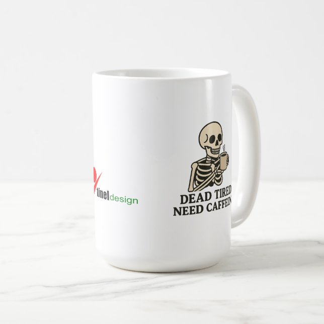 Caneca De Café Morto de Cansaço, Precisa Cafeína (Frente Esquerda)