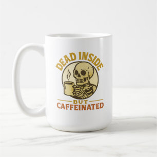 Caneca De Café Morto Mas Cafeinado - Engraçado Café