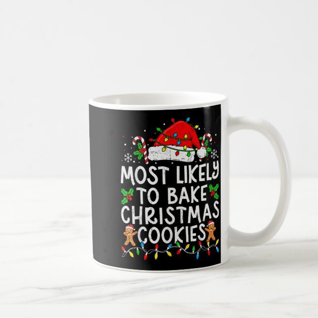 Caneca De Café Most Likely To Bake Christmas Cookies Matching Chr (Direita)