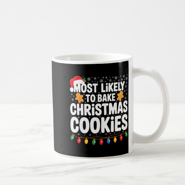 Caneca De Café Most Likely To Bake Christmas Cookies Shirt Family (Direita)