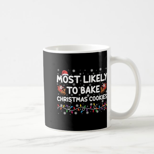 Caneca De Café Most Likely To Bake Christmas Cookies Xmas Baker T (Direita)